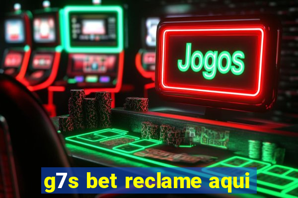 g7s bet reclame aqui